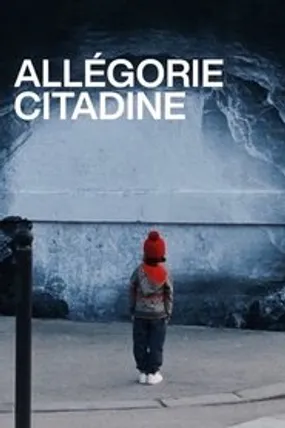Affiche officielle du film Allégorie Citadine (2024) en TrueFrench - HDLight - Regarder en streaming sur GauloisFlix