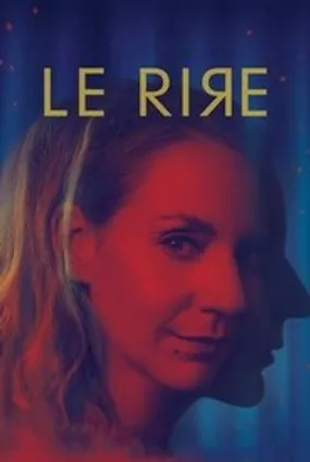 Affiche officielle du film Le rire (2020) en French - HDLight - Regarder en streaming sur GauloisFlix