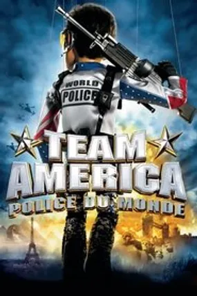 Affiche officielle du film Team America : Police du monde (2004) en TrueFrench - HDLight - Regarder en streaming sur GauloisFlix