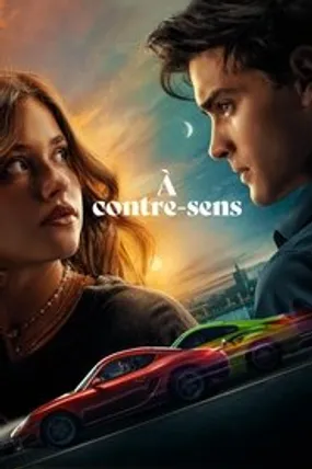 Affiche officielle du film À contre-sens (2023) en TrueFrench - HDLight - Regarder en streaming sur GauloisFlix
