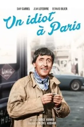 Affiche officielle du film Un idiot à Paris (1967) en French - HDLight - Regarder en streaming sur GauloisFlix