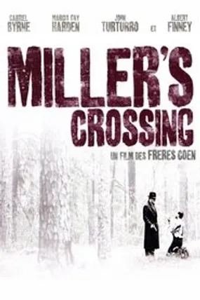 Affiche officielle du film Miller's Crossing (1990) en TrueFrench - HDLight - Regarder en streaming sur GauloisFlix