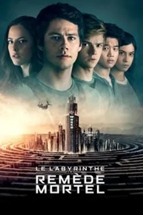 Affiche officielle du film Le Labyrinthe : Le Remède mortel (2018) en TrueFrench - HDLight - Regarder en streaming sur GauloisFlix