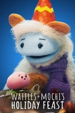 Affiche officielle du film Waffles + Mochi's Holiday Feast (2021) en French - HDLight - Regarder en streaming sur GauloisFlix