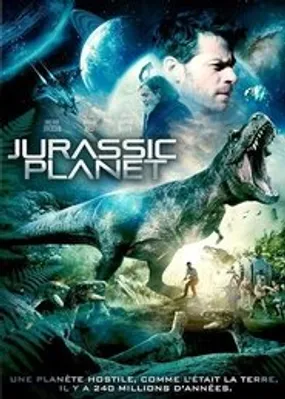 Affiche officielle du film Jurassic Planet (2018) en TrueFrench - HDLight - Regarder en streaming sur GauloisFlix
