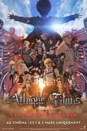 Affiche officielle du film L’Attaque des titans : La dernière attaque (2024) en VOSTFR - HDLight - Regarder en streaming sur GauloisFlix