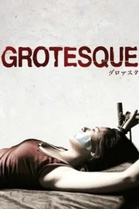 Affiche officielle du film Grotesque (2009) en French - Regarder en streaming sur GauloisFlix