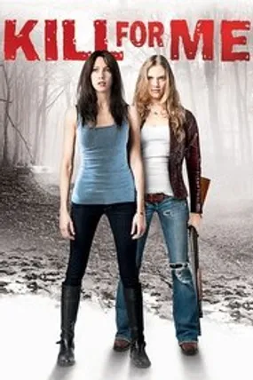 Affiche officielle du film Kill for Me (2013) en French - Regarder en streaming sur GauloisFlix
