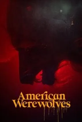 Affiche officielle du film American Werewolves (2022) en French - HDLight - Regarder en streaming sur GauloisFlix