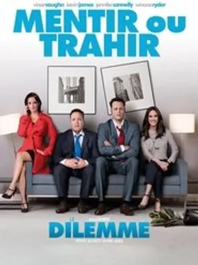 Affiche officielle du film Le Dilemme (2011) en TrueFrench - HDLight - Regarder en streaming sur GauloisFlix