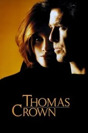 Affiche officielle du film Thomas Crown (1999) en TrueFrench - HDLight - Regarder en streaming sur GauloisFlix