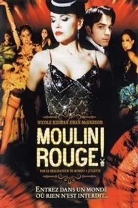 Affiche officielle du film Moulin Rouge ! (2001) en TrueFrench - HDLight - Regarder en streaming sur GauloisFlix