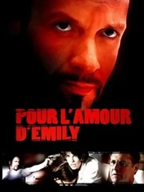 Affiche officielle du film Pour la vie d’Emily (2004) en French - HDLight - Regarder en streaming sur GauloisFlix