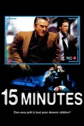 Affiche officielle du film 15 Minutes (2001) en TrueFrench - HDLight - Regarder en streaming sur GauloisFlix