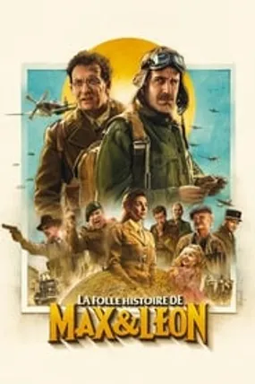 Affiche officielle du film La Folle Histoire de Max et Léon (2016) en TrueFrench - HDLight - Regarder en streaming sur GauloisFlix
