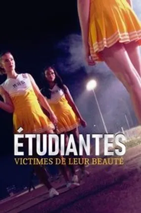 Affiche officielle du film Etudiantes victimes de leur beauté (2020) en French - DVDRIP - Regarder en streaming sur GauloisFlix