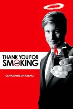 Affiche officielle du film Thank You for Smoking (2005) en French - Regarder en streaming sur GauloisFlix