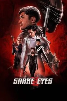 Affiche officielle du film Snake Eyes (2021) en TrueFrench - HDLight - Regarder en streaming sur GauloisFlix