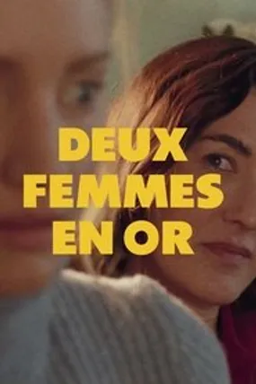 Affiche officielle du film Deux femmes en or (2025) en French - HDLight - Regarder en streaming sur GauloisFlix
