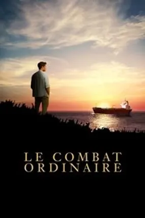 Affiche officielle du film Le Combat ordinaire (2015) en TrueFrench - HDLight - Regarder en streaming sur GauloisFlix