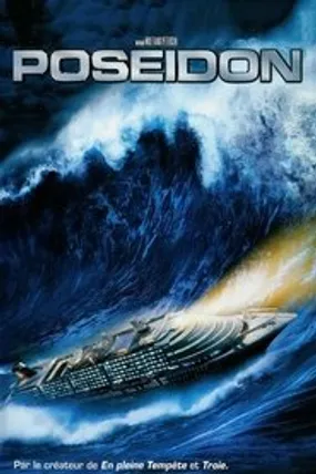 Affiche officielle du film Poséidon (2006) en TrueFrench - HDLight - Regarder en streaming sur GauloisFlix