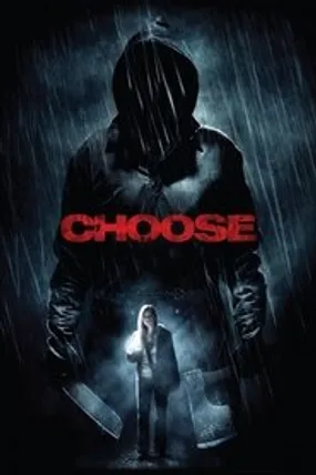 Affiche officielle du film Choose (2011) en TrueFrench - HDLight - Regarder en streaming sur GauloisFlix