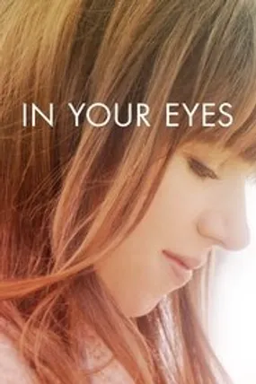 Affiche officielle du film In Your Eyes (2014) en VOSTFR - HDLight - Regarder en streaming sur GauloisFlix