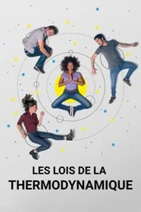Affiche officielle du film Les Lois de la thermodynamique (2018) en French - HDLight - Regarder en streaming sur GauloisFlix