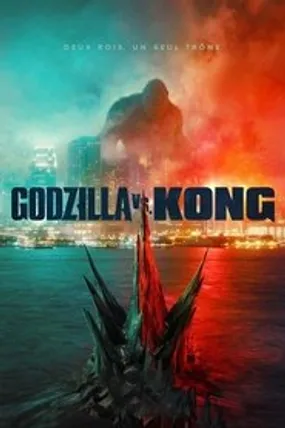 Affiche officielle du film Godzilla vs. Kong (2021) en TrueFrench - HDLight - Regarder en streaming sur GauloisFlix