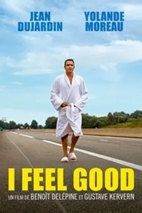 Affiche officielle du film I Feel Good (2018) en TrueFrench - HDLight - Regarder en streaming sur GauloisFlix