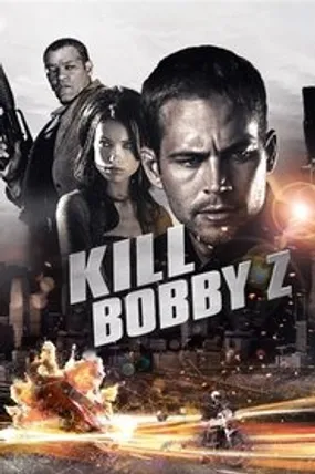 Affiche officielle du film Kill Bobby Z (2007) en TrueFrench - HDLight - Regarder en streaming sur GauloisFlix