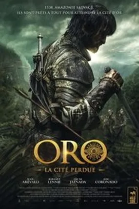 Affiche officielle du film Oro : La Cité Perdue (2017) en TrueFrench - HDLight - Regarder en streaming sur GauloisFlix
