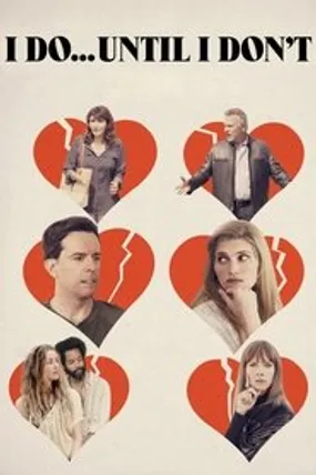 Affiche officielle du film I Do... Until I Don't (2017) en French - Regarder en streaming sur GauloisFlix