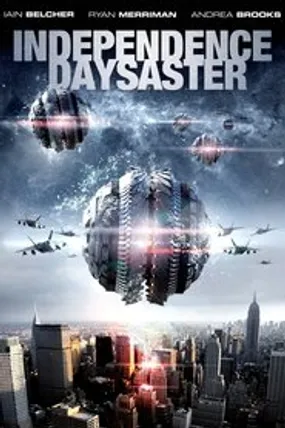 Affiche officielle du film Independence Daysaster (2013) en TrueFrench - HDLight - Regarder en streaming sur GauloisFlix