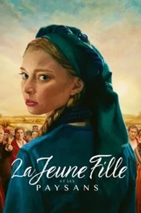Affiche officielle du film La Jeune fille et les paysans (2023) en TrueFrench - HDLight - Regarder en streaming sur GauloisFlix