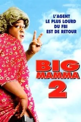 Affiche officielle du film Big Mamma 2 (2006) en TrueFrench - HDLight - Regarder en streaming sur GauloisFlix