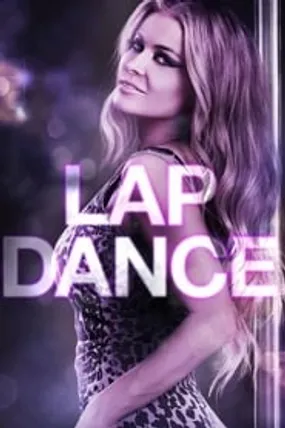 Affiche officielle du film Lap Dance (2014) en TrueFrench - HDLight - Regarder en streaming sur GauloisFlix