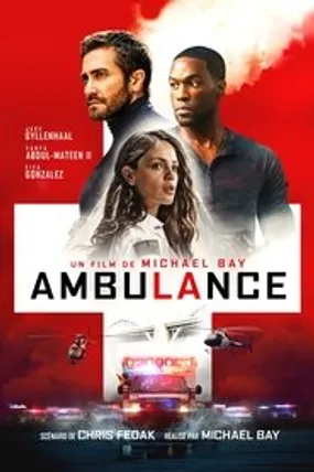Affiche officielle du film Ambulance (2022) en TrueFrench - HDLight - Regarder en streaming sur GauloisFlix
