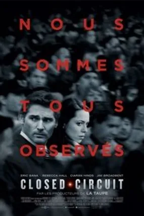 Affiche officielle du film Closed Circuit (2013) en TrueFrench - HDLight - Regarder en streaming sur GauloisFlix