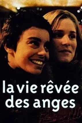 Affiche officielle du film La Vie rêvée des anges (1998) en TrueFrench - DVDRIP - Regarder en streaming sur GauloisFlix