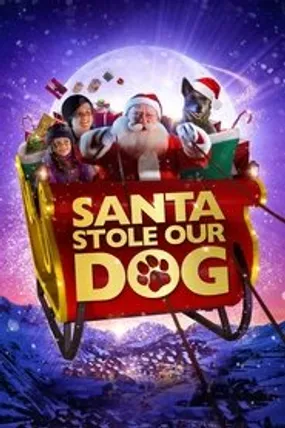 Affiche officielle du film Le père Noël a volé notre chien (2017) en TrueFrench - HDLight - Regarder en streaming sur GauloisFlix
