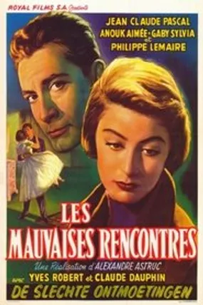 Affiche officielle du film Les Mauvaises Rencontres (1955) en French - HDLight - Regarder en streaming sur GauloisFlix