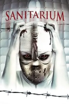 Affiche officielle du film Sanitarium (2013) en TrueFrench - HDLight - Regarder en streaming sur GauloisFlix