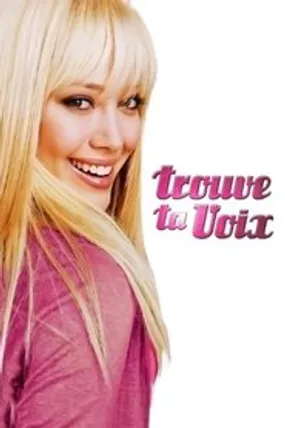 Affiche officielle du film Trouve ta voix (2004) en TrueFrench - HDLight - Regarder en streaming sur GauloisFlix