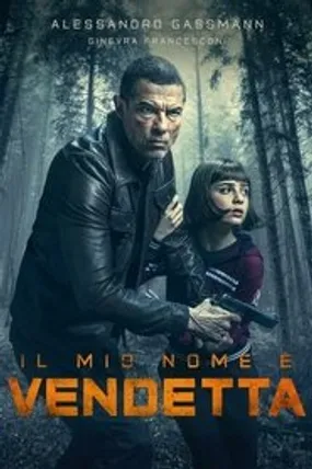 Affiche officielle du film My name is Vendetta (2022) en French - HDLight - Regarder en streaming sur GauloisFlix