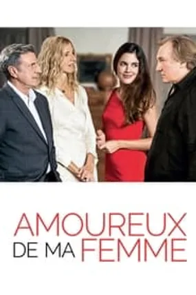 Affiche officielle du film Amoureux de ma femme (2018) en TrueFrench - HDLight - Regarder en streaming sur GauloisFlix