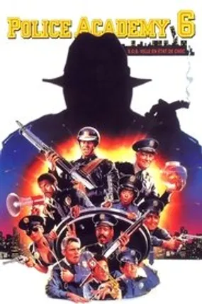 Affiche officielle du film Police Academy 6 : S.O.S. Ville en état de choc (1989) en TrueFrench - HDLight - Regarder en streaming sur GauloisFlix
