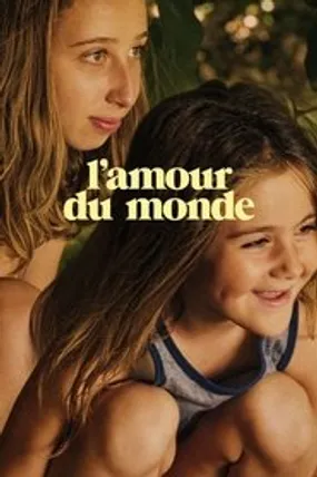 Affiche officielle du film L'amour du monde (2023) en French - HDLight - Regarder en streaming sur GauloisFlix