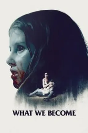 Affiche officielle du film What We Become (2015) en French - Regarder en streaming sur GauloisFlix