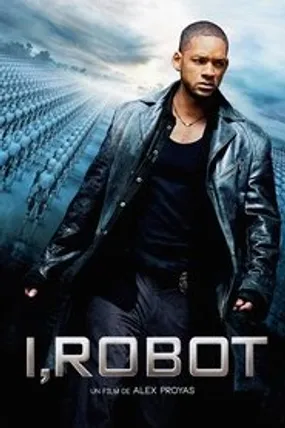 Affiche officielle du film I, Robot (2004) en TrueFrench - HDLight - Regarder en streaming sur GauloisFlix